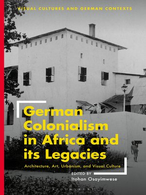 cover image of German Colonialism in Africa and its Legacies